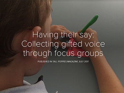 Having their say: Collecting gifted voice through focus groups